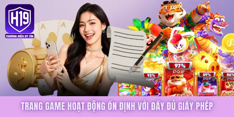 Trang game hoạt động ổn định với đầy đủ giấy phép